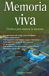 Memoria Viva: Tecnicas Para Mejorar la Memoria = Living Memory (Paperback)