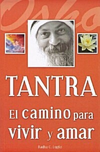 Tantra: El Camino Para Vivir y Amar = Tantra (Paperback)