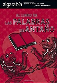 El Libro de las Palabras de Antano (Paperback)