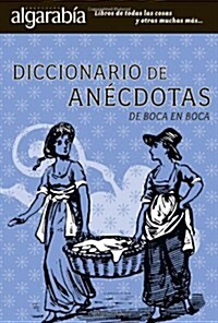 Diccionario de Anecdotas: de Boca en Boca (Paperback)