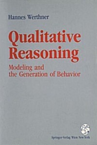 Qualitative Reasoning: Modeling and the Generation of Behavior (Paperback, Softcover Repri)