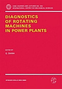 [중고] Diagnostics of Rotating Machines in Power Plants: Proceedings of the Cism/Iftomm Symposium, October 27-29, 1993, Udine, Italy (Paperback, 1994)