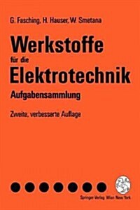 Werkstoffe F? Die Elektrotechnik: Aufgabensammlung (Paperback, 2)