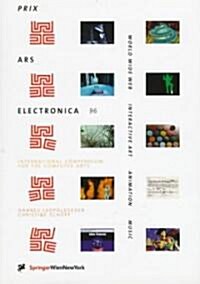 Prix Ars Electronica 96: International Compendium for the Computer Arts (Paperback)