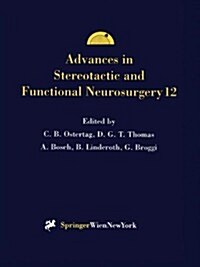 Advances in Stereotactic and Functional Neurosurgery 12: Proceedings of the 12th Meeting of the European Society for Stereotactic and Functional Neuro (Hardcover, 1997)