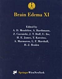 Brain Edema XI: Proceedings of the 11th International Symposium, Newcastle-Upon-Tyne, United Kingdom, June 6-10, 1999 (Hardcover, 2000)