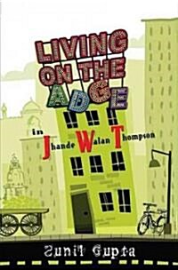 Living on the Adge in JhandeWalan Thompson (Paperback)