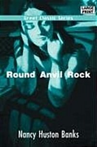 Round Anvil Rock (Paperback)