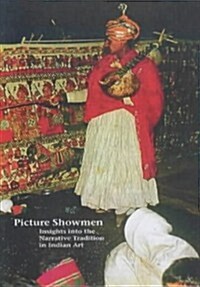 Picture Snowmen: Insights Into the Narrative Tradition in Indian Art (Hardcover)