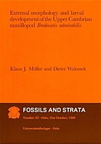 External Morphology and Larval Development of the Upper Cambrian Maxillopod Bredocaris Admirabilis (Paperback, Number 23)