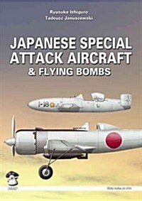 Japanese Special Attack Aircraft & Flying Bombs (Paperback)