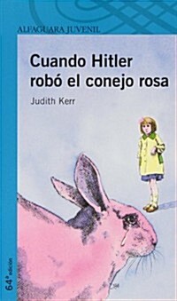 Cuando Hitler Robo el Conejo Rosa = When Hitler Stole the Pink Rabbit (Paperback, 56th)