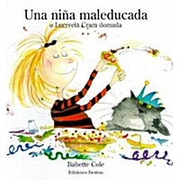 Una Nina Mal Educada = Bad Habits! (Hardcover)