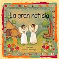 La Gran Noticia = Sad News, Bad News (Hardcover)