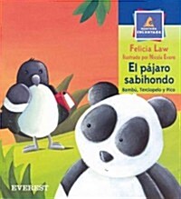 El Pajaro Sabihondo: Bambu, Terciopelo y Pico = Bamboo, Velvet & Beak (Paperback)