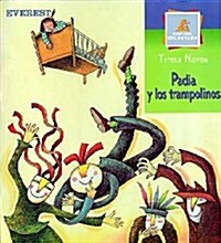 Padia y los Trampolinos = Padia and the Trampolinos (Paperback)