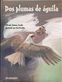 Dos Plumas de Aguila (Paperback)