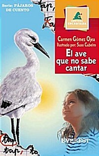 El Ave Que No Sabe Cantar (Paperback)