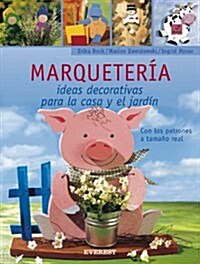 Marqueteria: Ideas Decorativas Para la Casa y el Jardin [With Patterns] (Paperback)