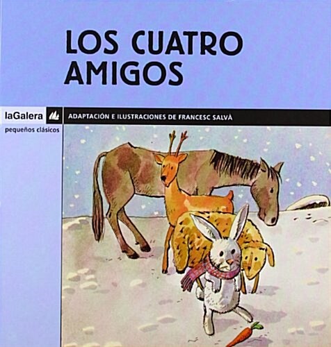 Los Cuatro Ammigos = The Four Friends (Paperback)