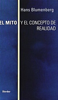 El Mito y El Concepto de La Realidad (Paperback)