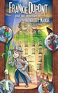 Frankie DuPont and the Mystery of Enderby Manor (Paperback)
