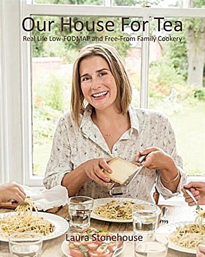 Our House for Tea: Real Life Low-Fodmap and Free-From Family Cookery (Paperback, Ipes for Everyo)