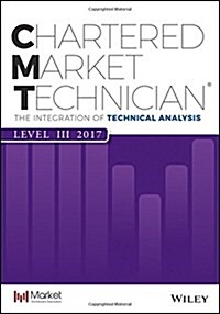 Cmt Level III 2017: The Integration of Technical Analysis (Paperback, 2)