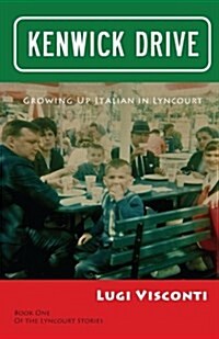 Kenwick Drive: Growing Up Italian in Lyncourt (Paperback)