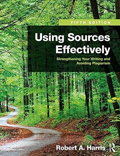 Using Sources Effectively : Strengthening Your Writing and Avoiding Plagiarism (Paperback, 5 ed)