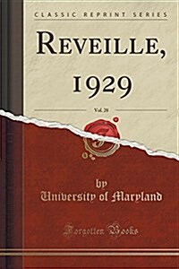 Reveille, 1929, Vol. 28 (Classic Reprint) (Paperback)