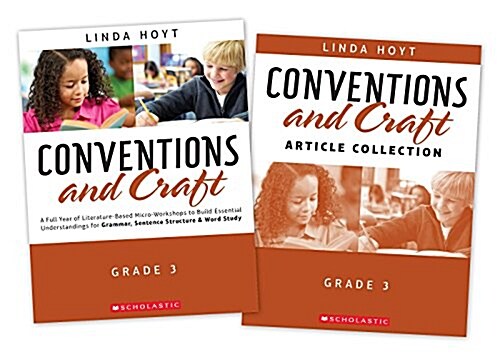 Conventions and Craft, Grade 3: A Full Year of Literature-Based Micro-Workshops to Build Essential Understandings for Grammar, Sentence Structure & Wo (Paperback)