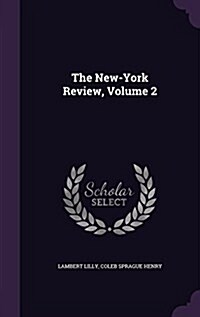 The New-York Review, Volume 2 (Hardcover)