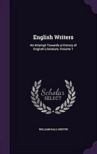 English Writers: An Attempt Towards a History of English Literature, Volume 1 (Hardcover)