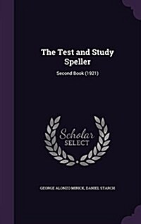 The Test and Study Speller: Second Book (1921) (Hardcover)