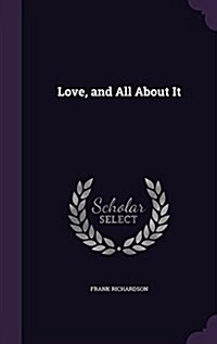 Love, and All about It (Hardcover)