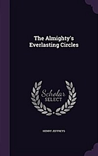 The Almightys Everlasting Circles (Hardcover)