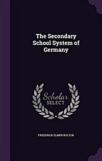 The Secondary School System of Germany (Hardcover)
