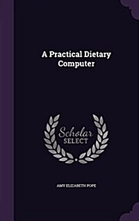 A Practical Dietary Computer (Hardcover)