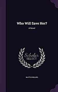 Who Will Save Her? (Hardcover)