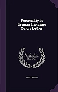 Personality in German Literature Before Luther (Hardcover)