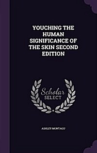 Youching the Human Significance of the Skin Second Edition (Hardcover)