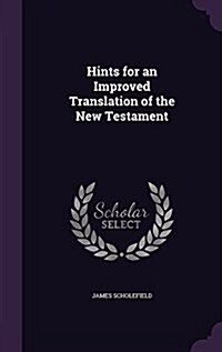 Hints for an Improved Translation of the New Testament (Hardcover)