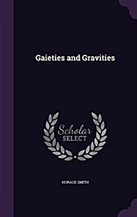 Gaieties and Gravities (Hardcover)