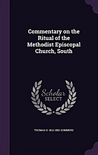 Commentary on the Ritual of the Methodist Episcopal Church, South (Hardcover)