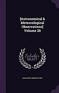 [Astronomical & Meteorological Observations] Volume 26 (Hardcover)