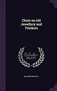 Chats on Old Jewellery and Trinkets (Hardcover)