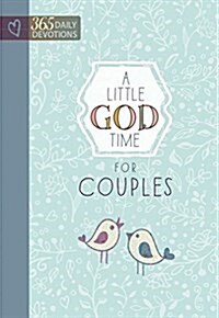 A Little God Time for Couples: 365 Daily Devotions (Hardcover)