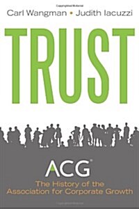 Trust: A History of Building Community 1954 - 2011 (Paperback)