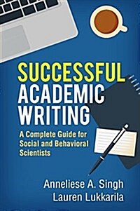 Successful Academic Writing: A Complete Guide for Social and Behavioral Scientists (Hardcover)